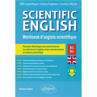 Scientific English. Workbook d'anglais scientifique B1-B2