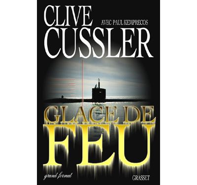 Glace de feu - Clive Cussler - broché