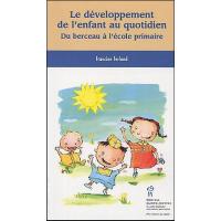 Le développement de l'enfant au quotidien de 0 à 6 ans