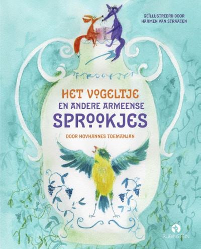 Het vogeltje en andere Armeense sprookjes