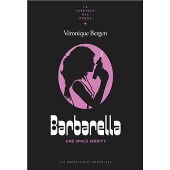 Barbarella - Une Space Oddity - broché - Véronique Bergen, Livre ...