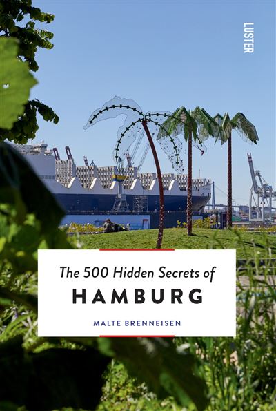 The 500 Hidden Secrets of Hamburg