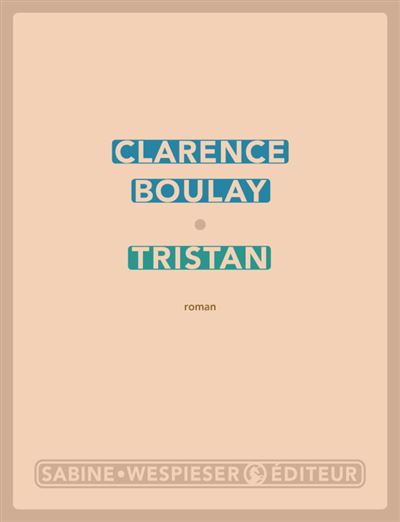 Tristan - Clarence Boulay - broché
