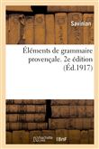 Éléments de grammaire provençale. 2e édition