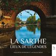 La Sarthe - Lieux de légendes