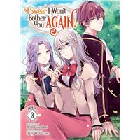 I Swear I Won't Bother You Again! (Light Novel) Vol. 3