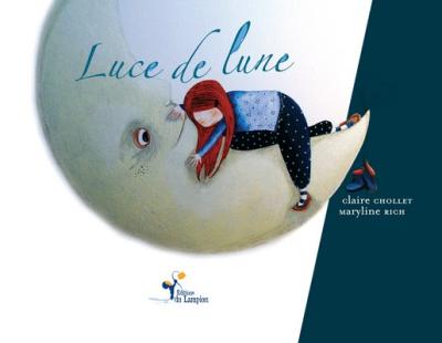 Luce de Lune - Chollet Claire - broché