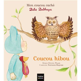 Bebe Balthazar Coucou Hibou Pedagogie Montessori Cartonne Marie Helene Place Caroline Fontaine Riquier Achat Livre Fnac