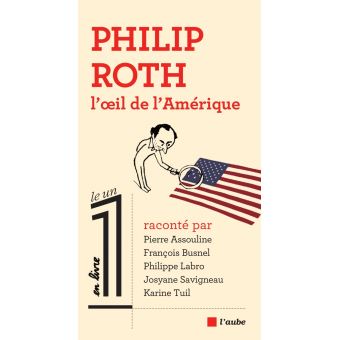 Philip Roth, l’œil de l’Amérique