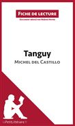 Tanguy de Michel del Castillo (Fiche de lecture)