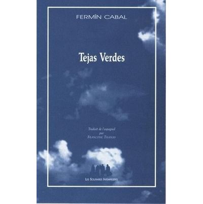 Tejas verdes - Fermin Cabal - broché