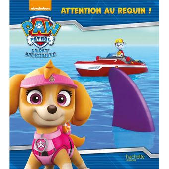 Pat Patrouille Paw Patrol La Pat Patrouille Attention Au Requin Collectif Cartonne Achat Livre Fnac