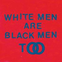 White man are black men too