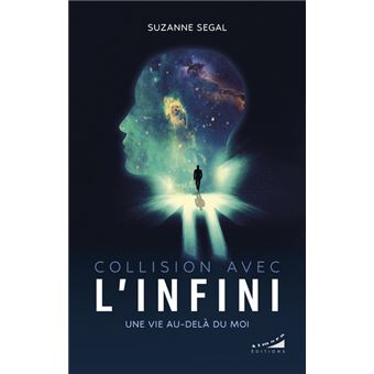 Collision avec l'infini - Une vie au-delà du moi