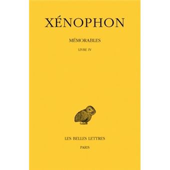 Mémorables. Tome II, 2e partie: Livre IV