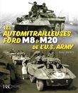 Les automitrailleuses Ford M8 et M20 de l'US Army