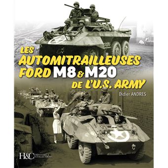 Les automitrailleuses Ford M8 et M20 de l'US Army