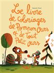 Le livre de coloriages de Pompon ours et Tout petit ours
