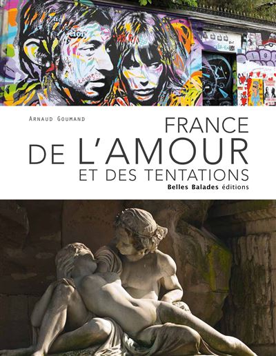 France de l'amour et des tentations - Arnaud Goumand - relié