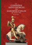 La confrerie saint-georges des gardians d'arles de 1634 a 1782