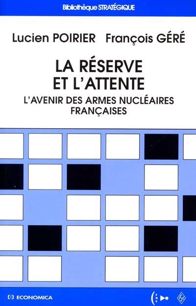 La réserve et l'attente
