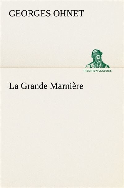 La grande marniere -  Ohnet G - broché