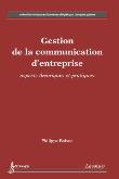 Gestion de la communication d'entreprise, aspects théoriques et pratiques