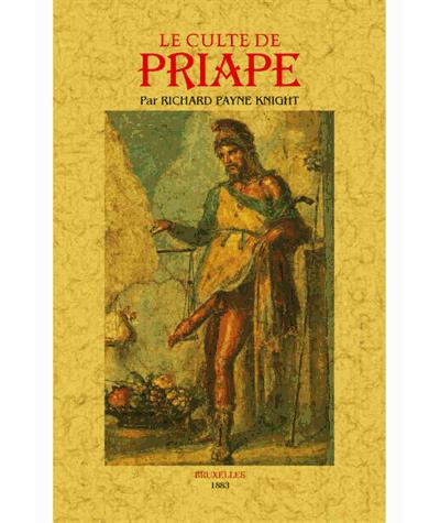 Le culte de Priape et ses rapports avec la théologie mystique des anciens