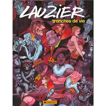 Tranches De Vie Tome 0 Tranches De Vie Tranches De Vie Tome 1 Tome 1 Lauzier Lauzier Achat Livre Fnac