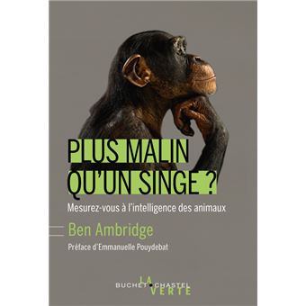 Plus Malin Qu Un Singe Mesurez Vous A L Intelligence Des Animaux Broche Ben Ambridge Achat Livre Ou Ebook Fnac