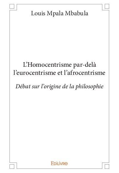 L'homocentrisme par delà l'eurocentrisme et l'afrocentrisme
