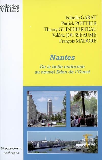 Nantes - de la belle endormie au nouvel Éden de l'Ouest
