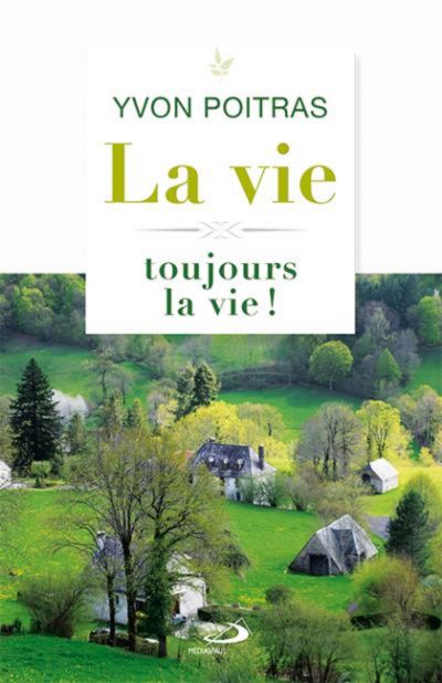 La vie toujours la vie