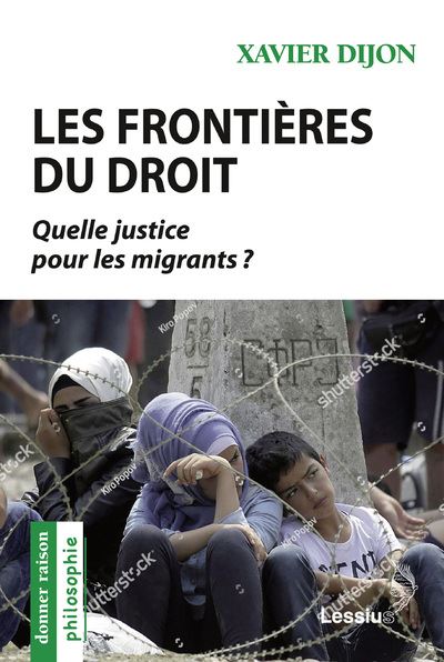 Les frontieres du droit quelle justice pour les migrants