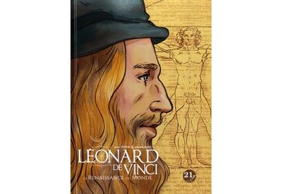 Léonard De Vinci et la Renaissance du monde