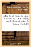 Lettre de M. Fauris de Saint-Vincens, à M. A.-L. Millin, sur des lettres inédites de Peiresc