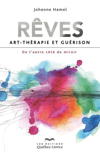 Rêves, art-thérapie et guérison