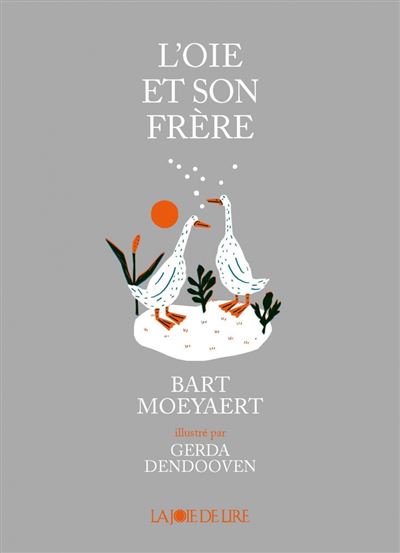 L'oie et son frere