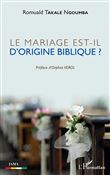 Le mariage est-il d'origine biblique ?