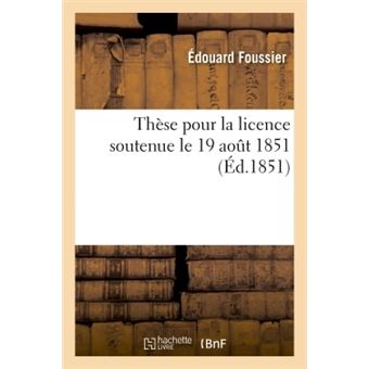 Thèse pour la licence soutenue le 19 aout 1851