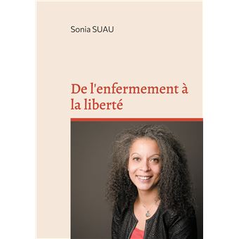 De l'enfermement à la liberté