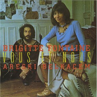 Vous et nous - Brigitte Fontaine - Areski - CD album - Achat