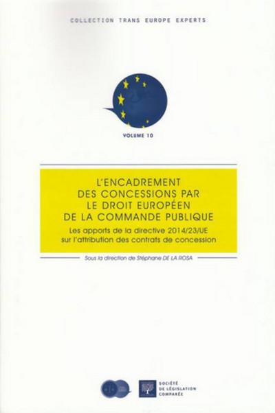 L'encadrement des concessions par le droit européen de la commande publique