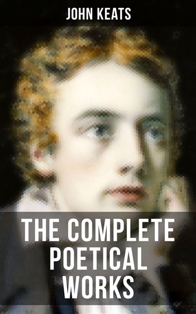 The Complete Poetical Works Of John Keats Ode On A Grecian Urn, Ode To 