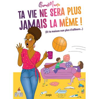 Ta vie ne sera plus jamais la même !