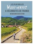 Les plus belles voies vertes et véloroutes de France