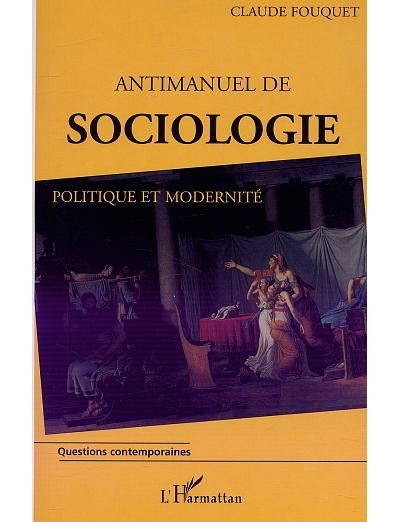 Antimanuel de sociologie - Claude Fouquet - broché