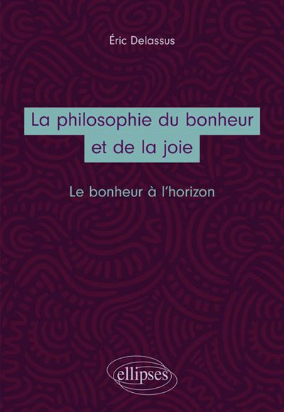 La philosophie du bonheur et de la joie Le bonheur à l'horizon