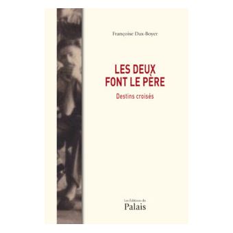 Les deux font la père broché Françoise DaxBoyer Achat Livre fnac