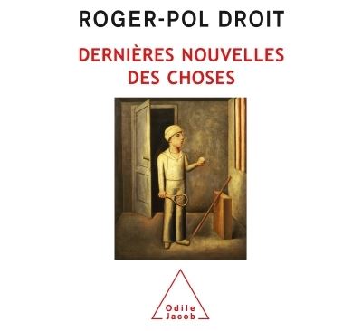 Dernières nouvelles des choses